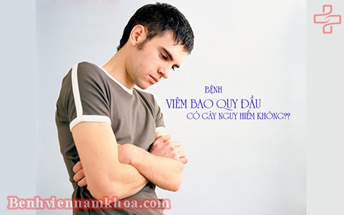 Viêm bao quy đầu có nguy hiểm không