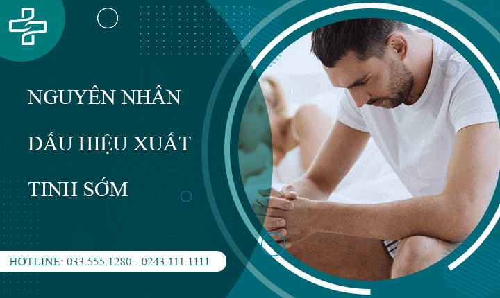 Nguyên nhân dấu hiệu xuất tinh sớm là gì? – Lắng nghe chia sẻ từ chuyên gia