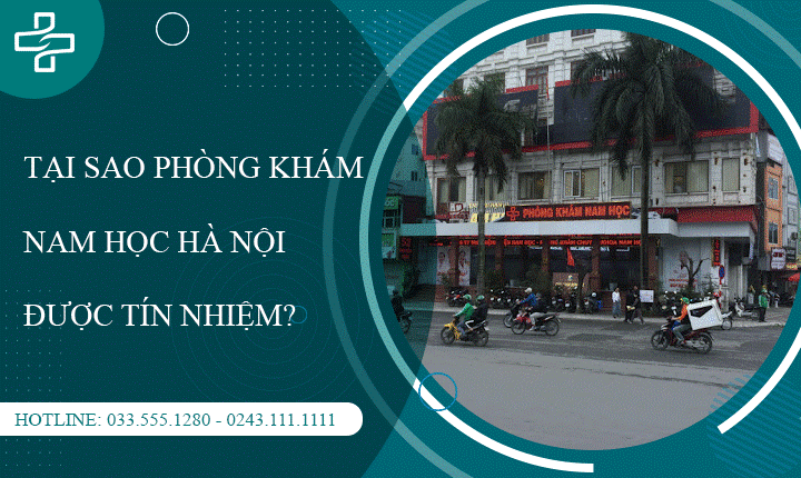 Tại sao Phòng khám nam học Hà Nội 52 Nguyễn Trãi được người dân tín nhiệm?