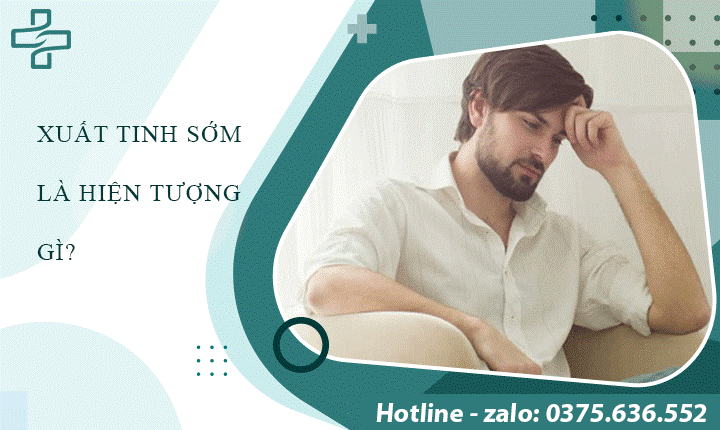 Xuất tinh sớm là hiện tượng gì ?