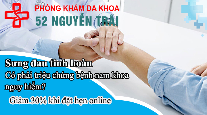 Sưng tinh hoàn có phải là triệu chứng bệnh nam khoa nguy hiểm?