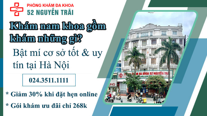 Khám nam khoa gồm những gì? Bật mí cho bạn cơ sở uy tín tại Hà Nội