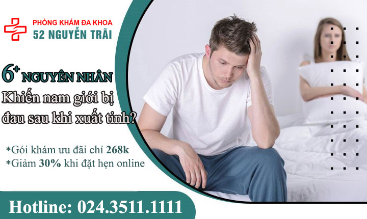 6 Nguyên nhân thường gặp khiến nam giới bị đau khi xuất tinh