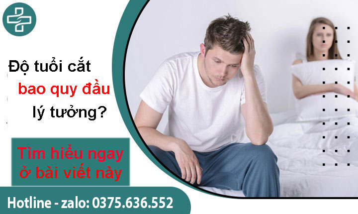 Độ tuổi cắt bao quy đầu