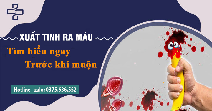 Xuất tinh ra máu