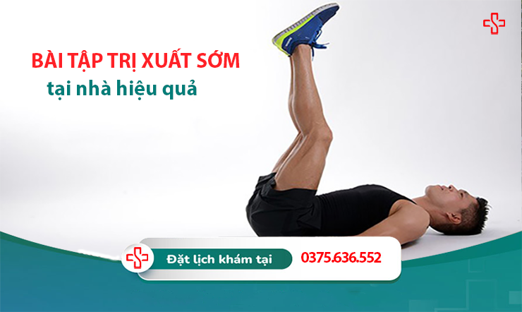 bài tạp trị xuất sớm tại nhà hiệu quả