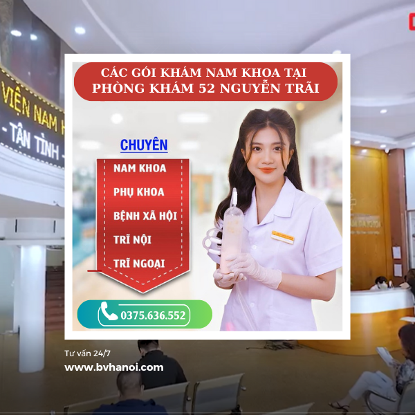 Các Gói Khám Nam Khoa Tại Phòng Khám 52 Nguyễn Trãi