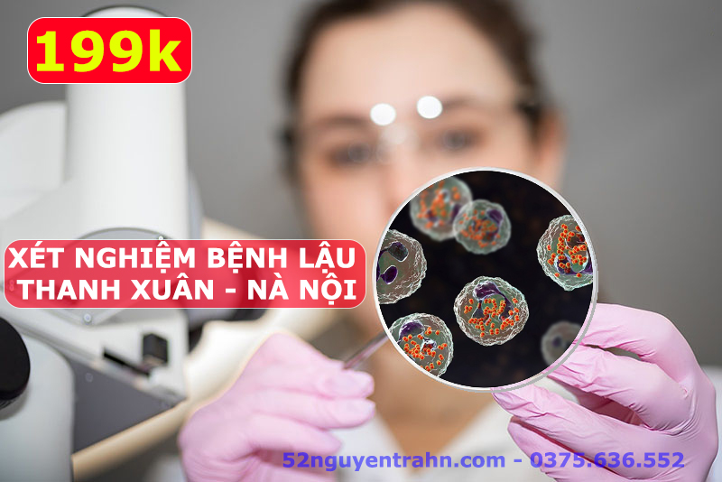 Xét nghiệm bệnh lậu tại Thanh Xuân Hà Nội